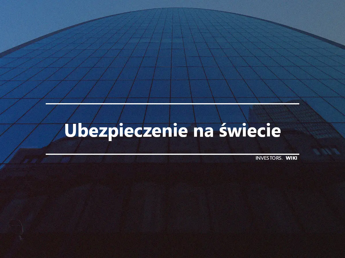 Ubezpieczenie na świecie