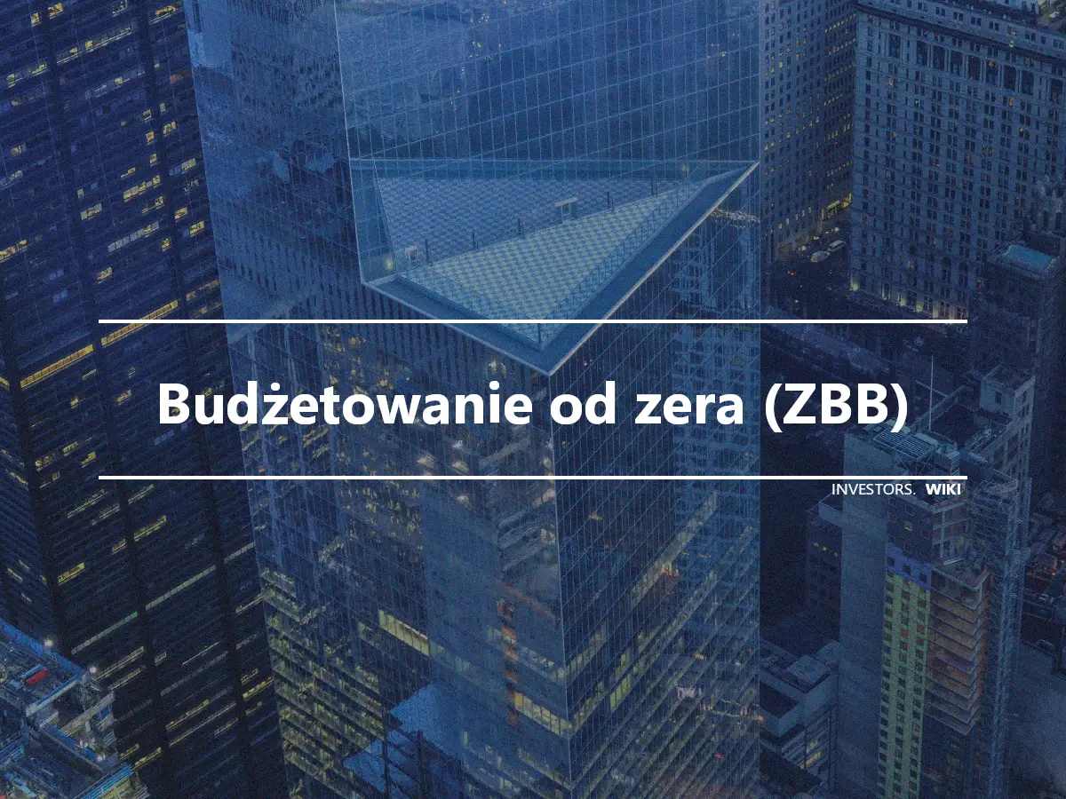 Budżetowanie od zera (ZBB)