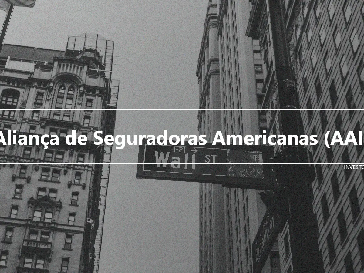 Aliança de Seguradoras Americanas (AAI)