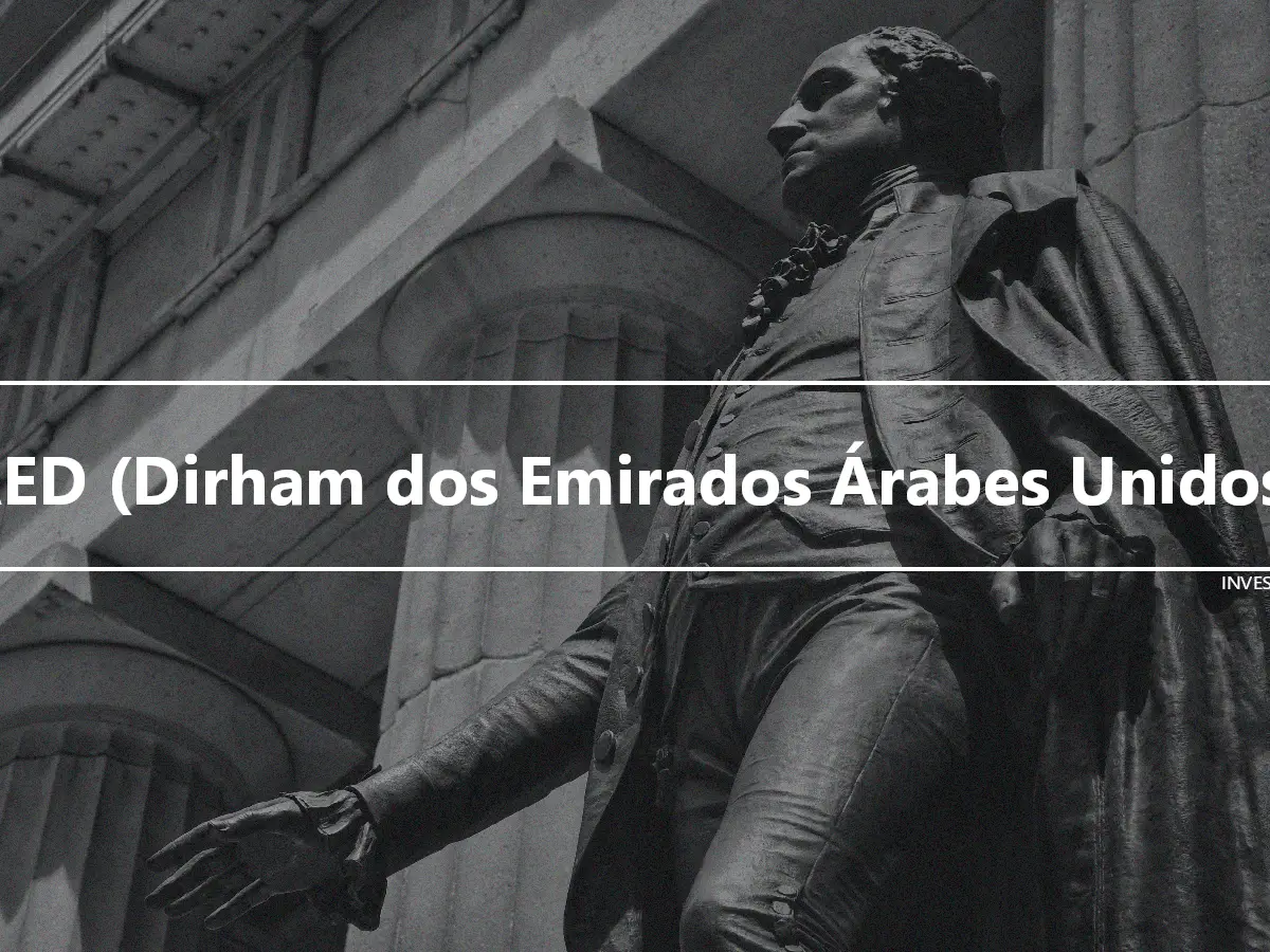 AED (Dirham dos Emirados Árabes Unidos)