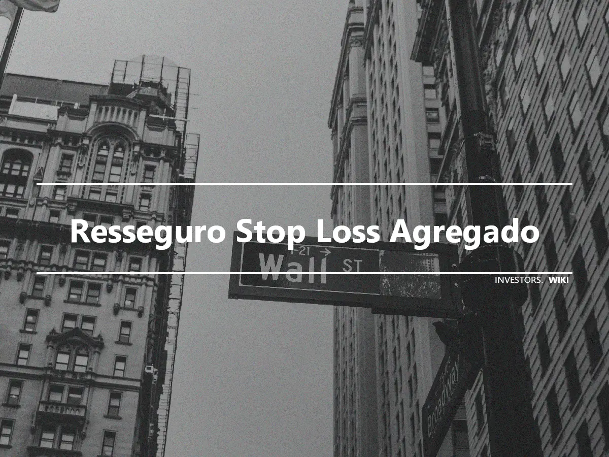 Resseguro Stop Loss Agregado