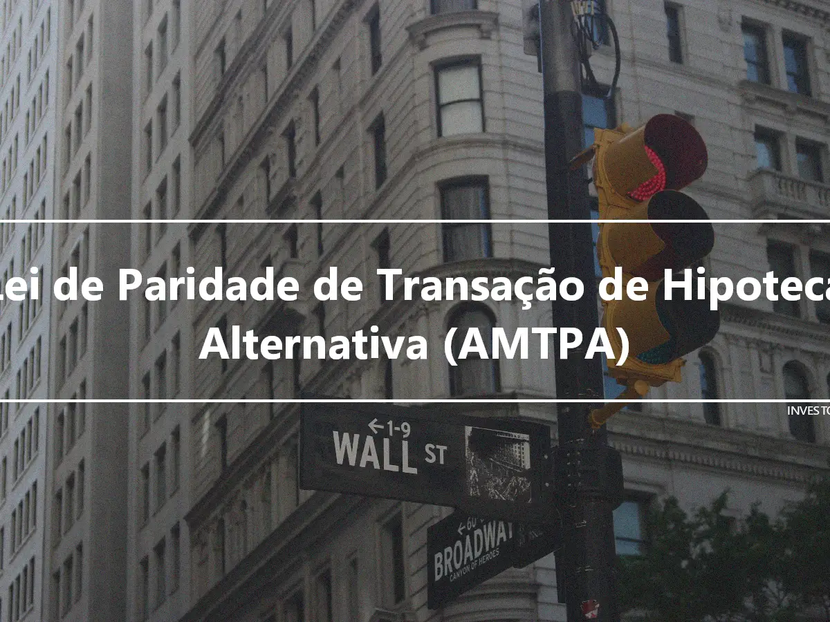 Lei de Paridade de Transação de Hipoteca Alternativa (AMTPA)