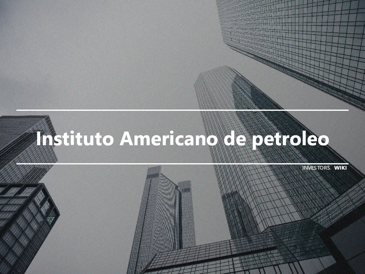 Instituto Americano de petroleo