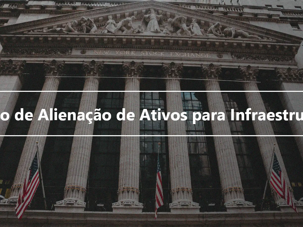 Plano de Alienação de Ativos para Infraestrutura