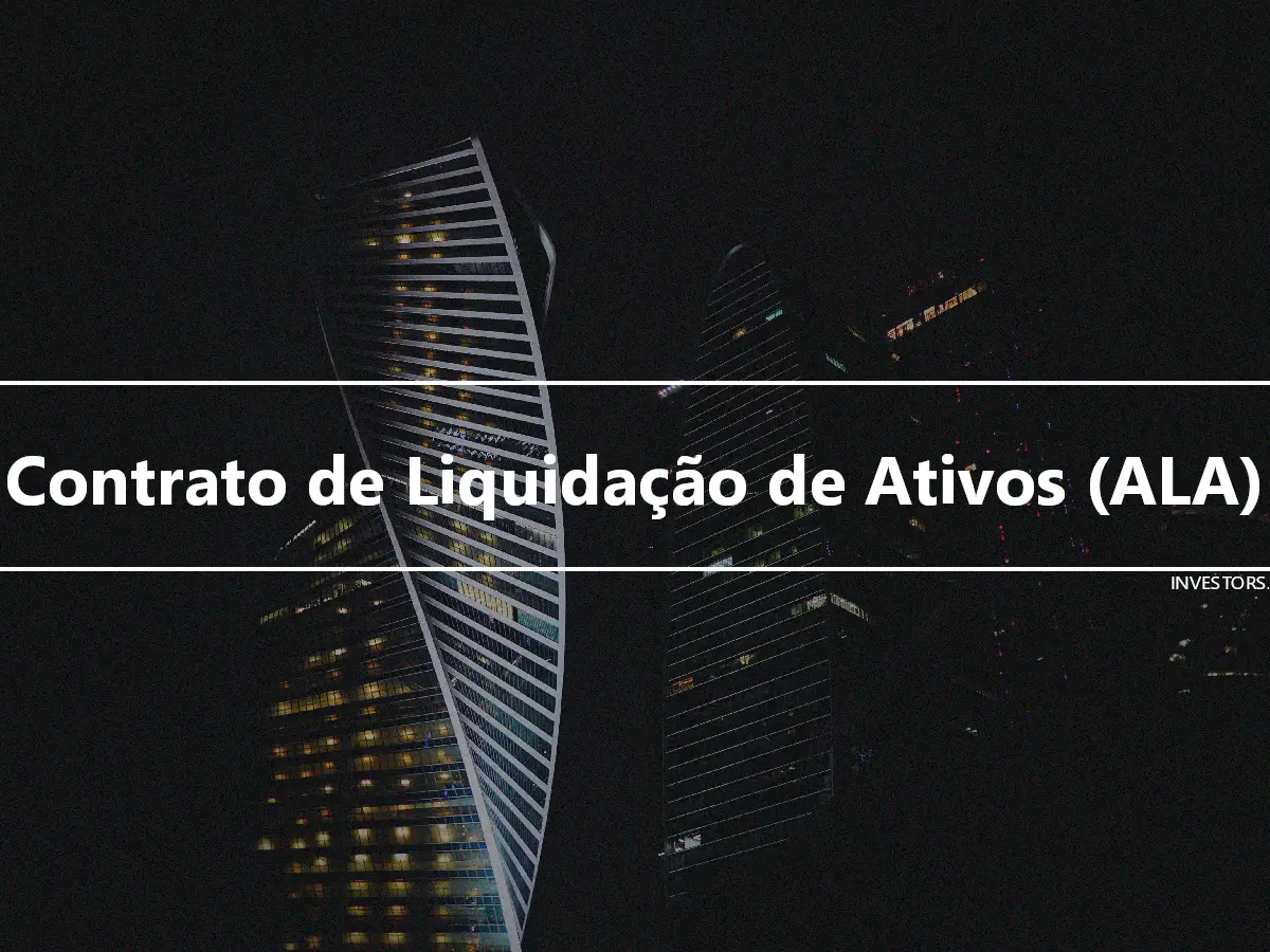 Contrato de Liquidação de Ativos (ALA)