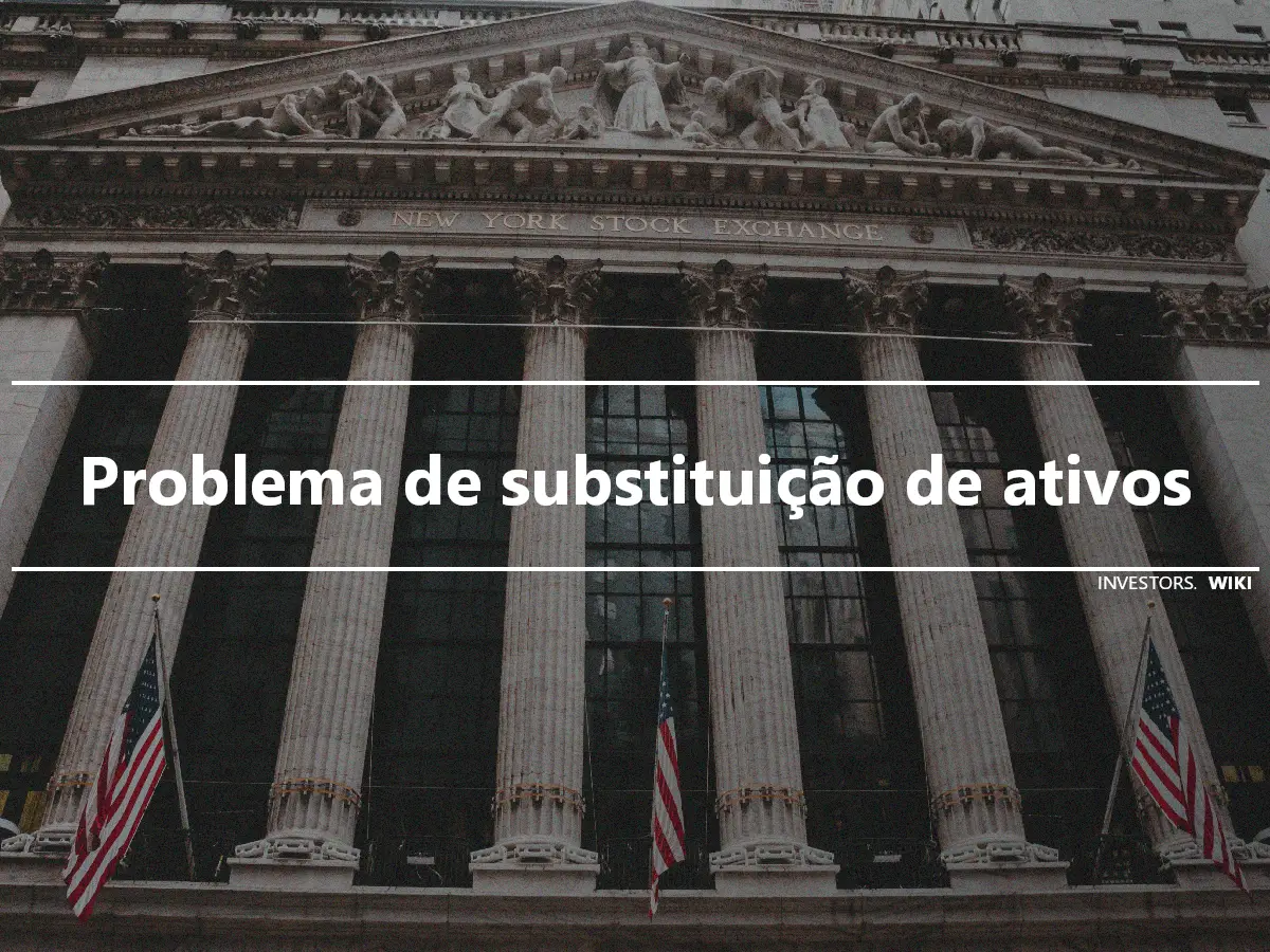 Problema de substituição de ativos