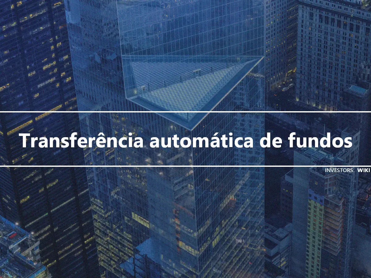 Transferência automática de fundos