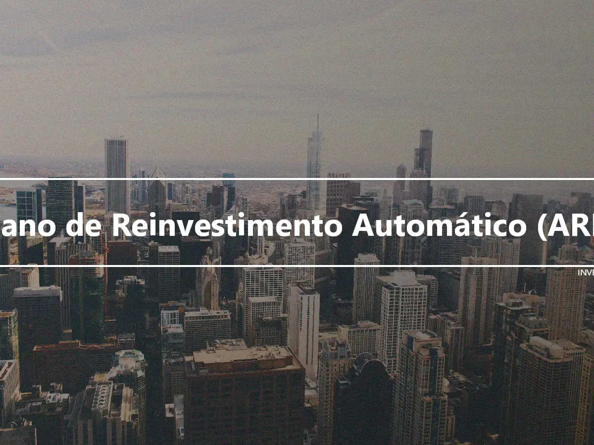 Plano de Reinvestimento Automático (ARP)