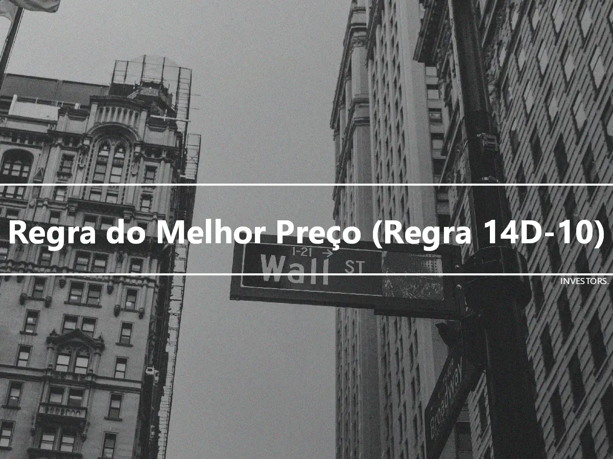 Regra do Melhor Preço (Regra 14D-10)