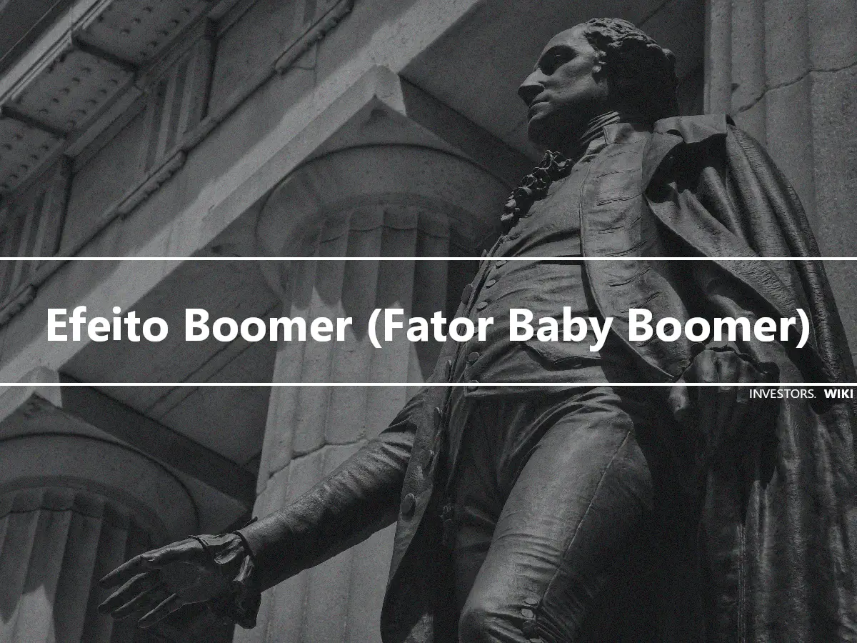 Efeito Boomer (Fator Baby Boomer)