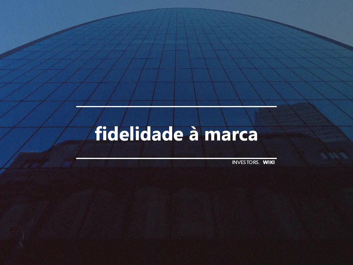 fidelidade à marca