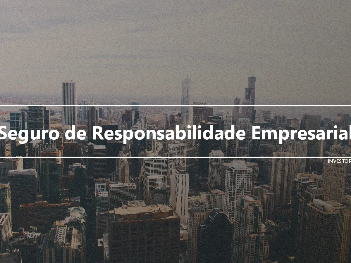 Seguro de Responsabilidade Empresarial