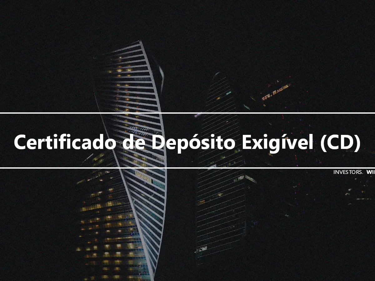 Certificado de Depósito Exigível (CD)