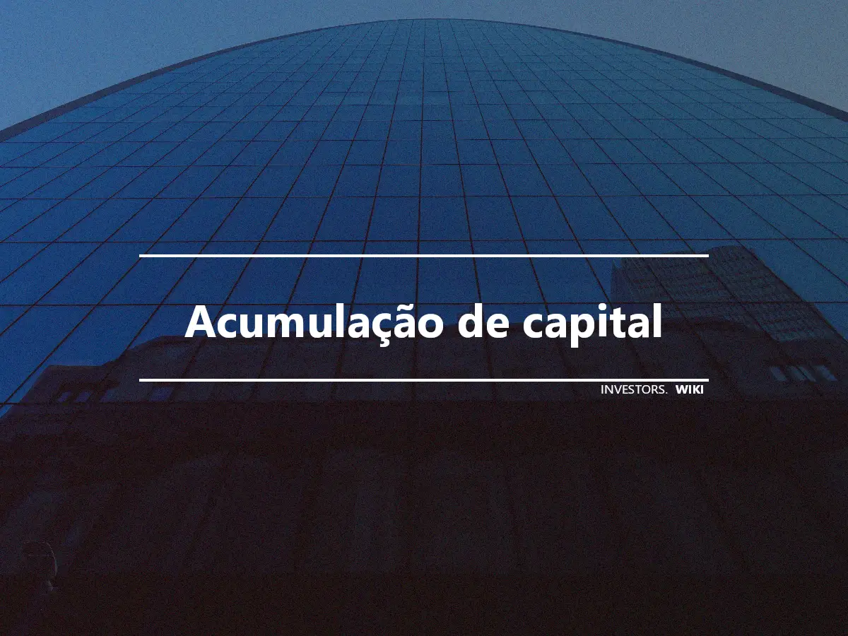 Acumulação de capital