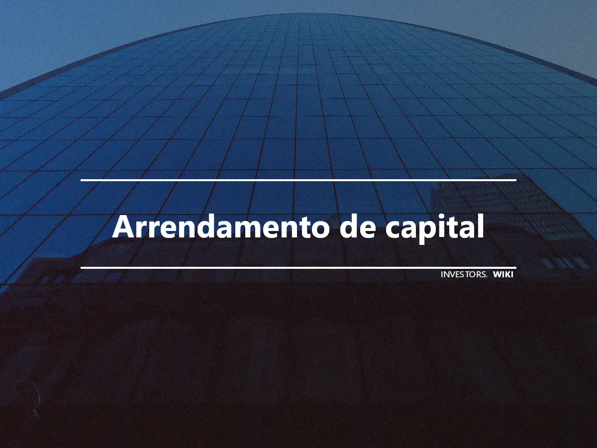 Arrendamento de capital