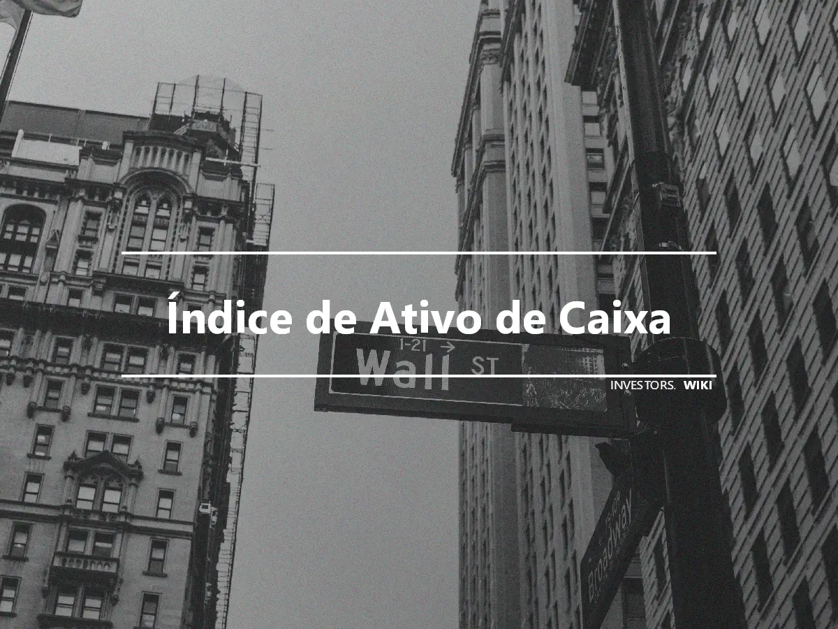 Índice de Ativo de Caixa