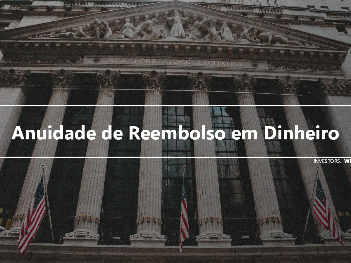 Anuidade de Reembolso em Dinheiro