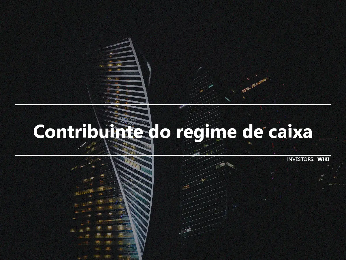 Contribuinte do regime de caixa