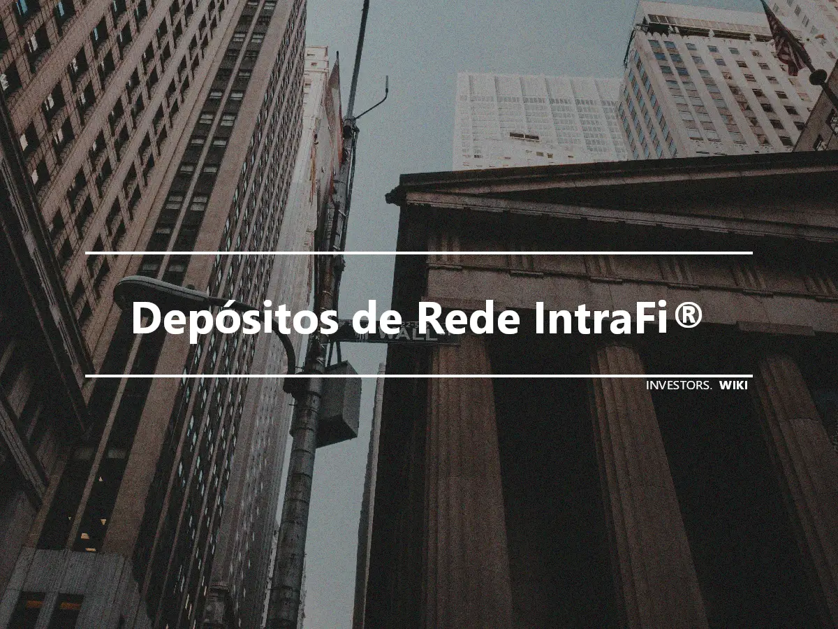 Depósitos de Rede IntraFi®