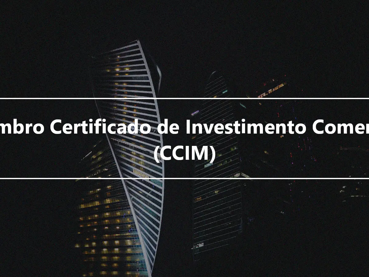 Membro Certificado de Investimento Comercial (CCIM)