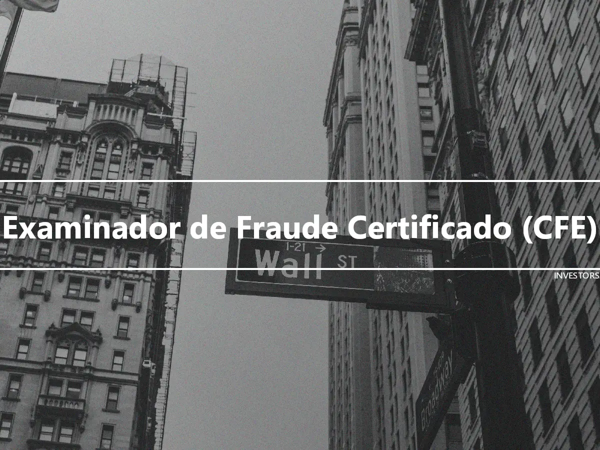 Examinador de Fraude Certificado (CFE)