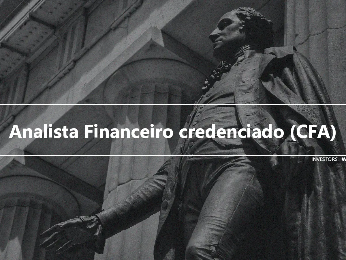 Analista Financeiro credenciado (CFA)