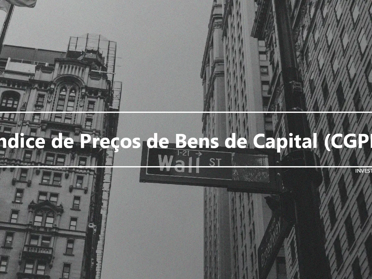 Índice de Preços de Bens de Capital (CGPI)