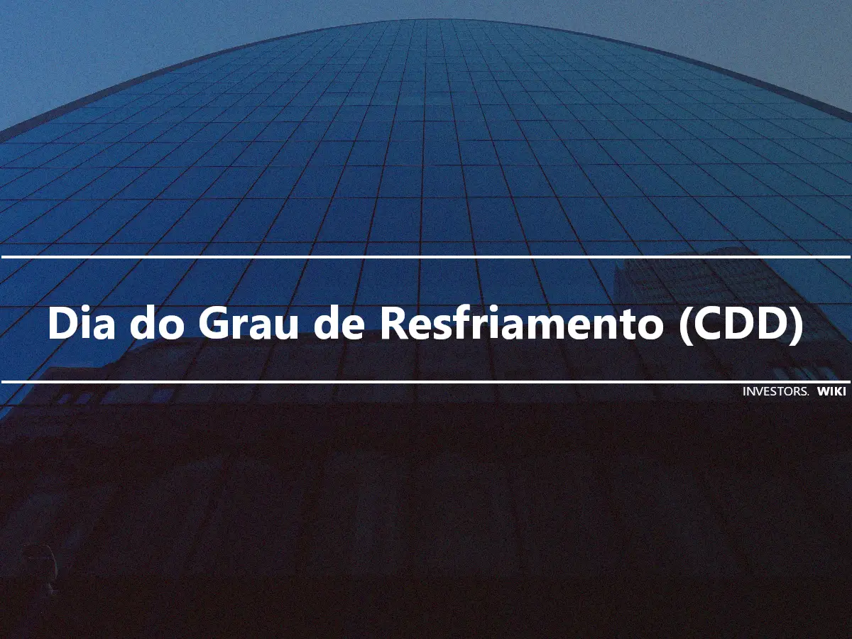 Dia do Grau de Resfriamento (CDD)