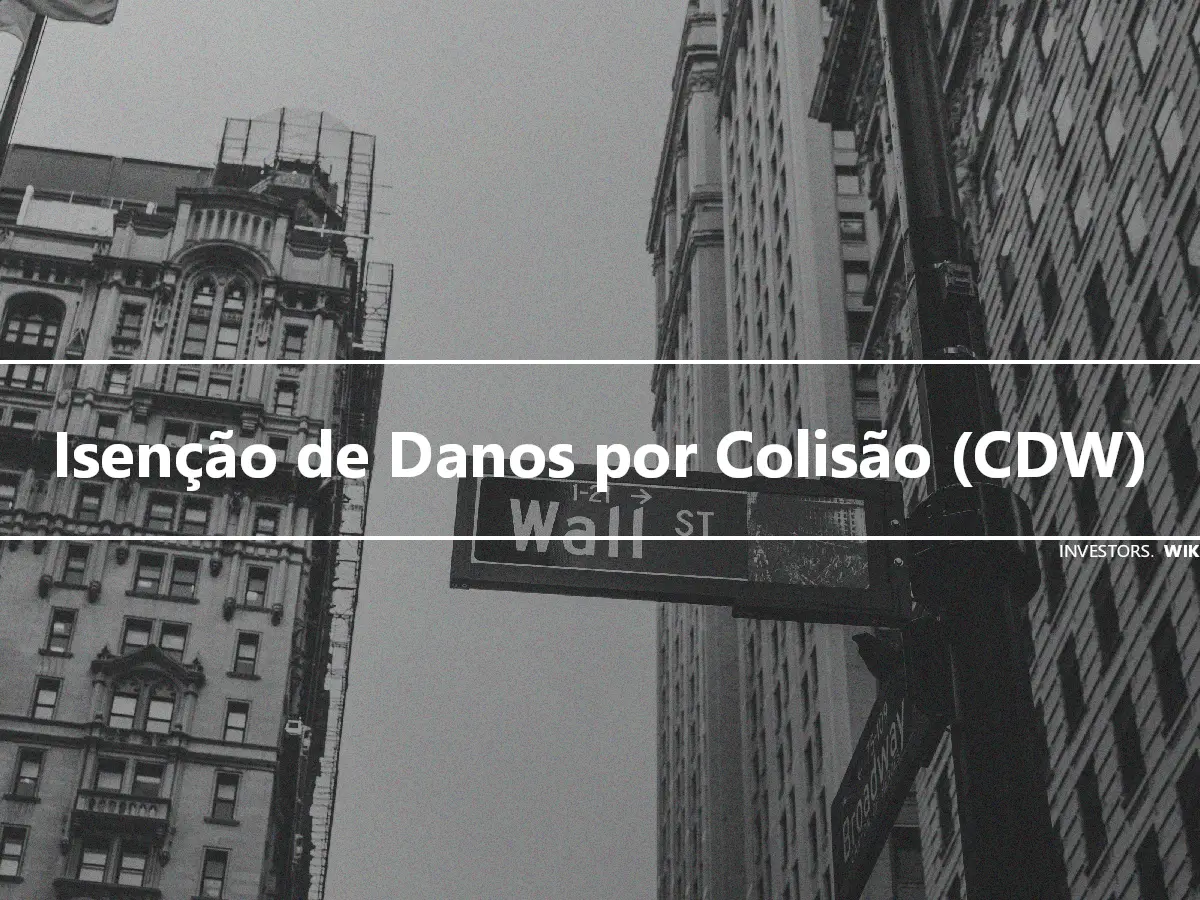 Isenção de Danos por Colisão (CDW)