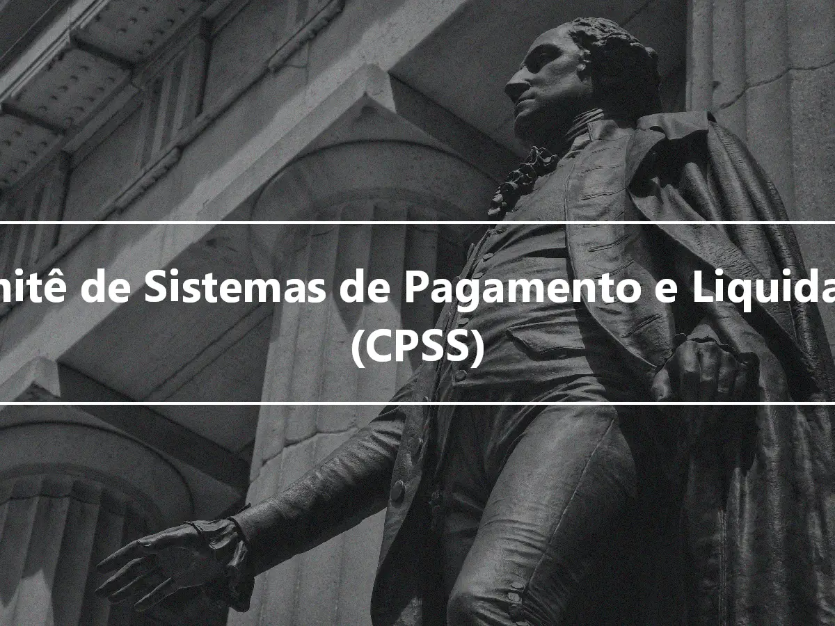 Comitê de Sistemas de Pagamento e Liquidação (CPSS)