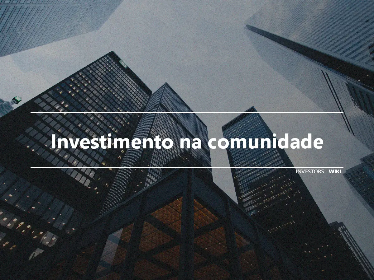 Investimento na comunidade