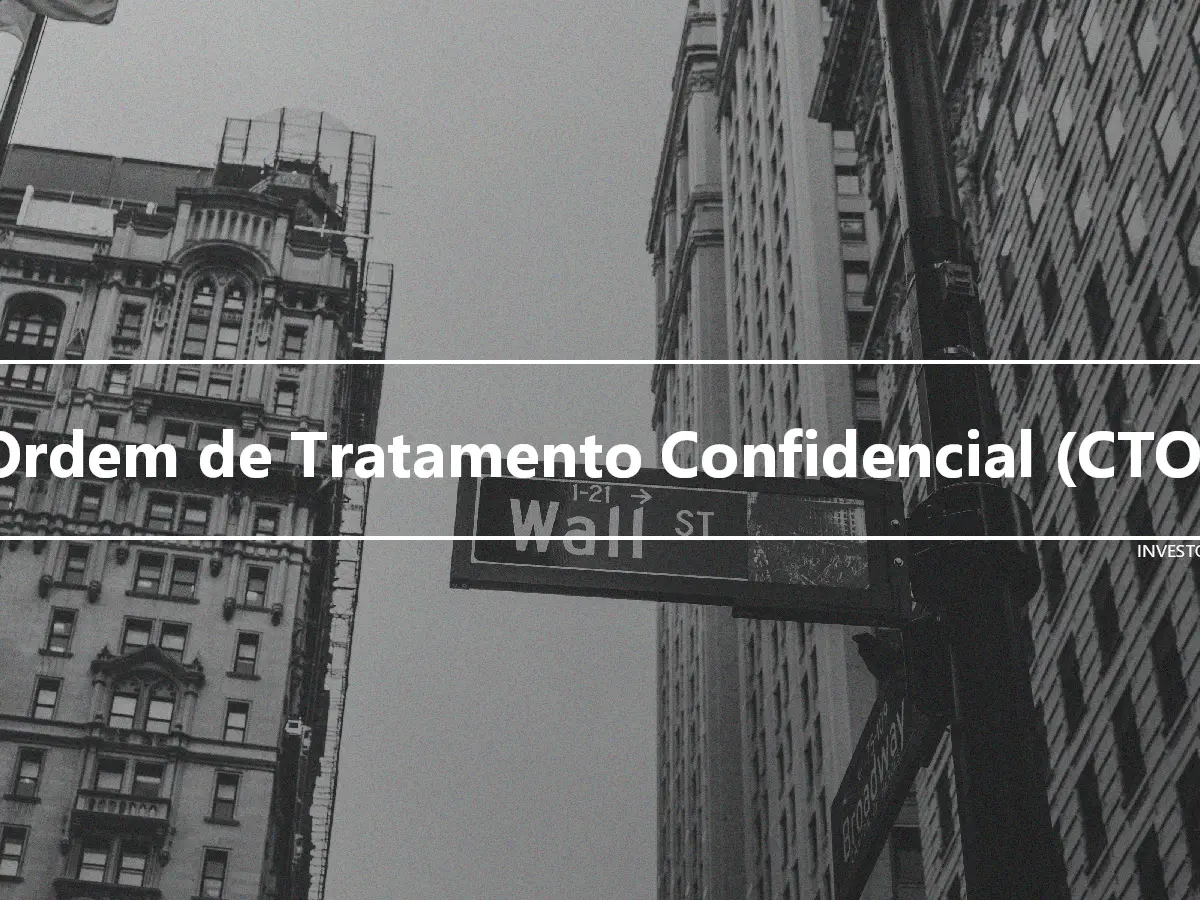 Ordem de Tratamento Confidencial (CTO)