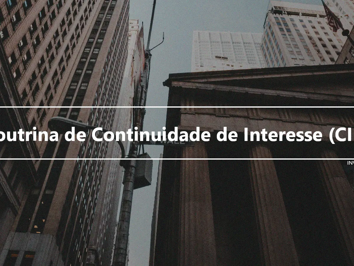 Doutrina de Continuidade de Interesse (CID)