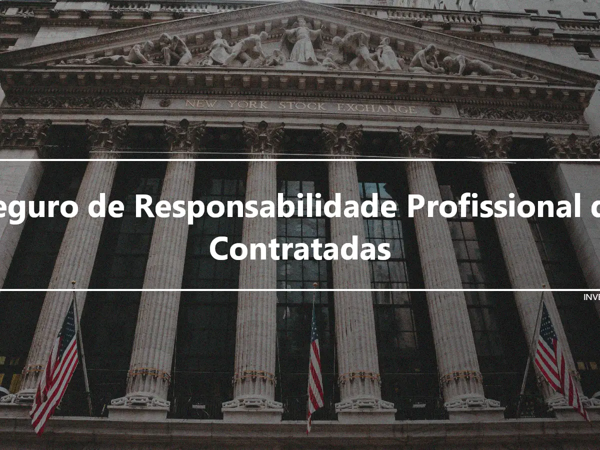 Seguro de Responsabilidade Profissional de Contratadas