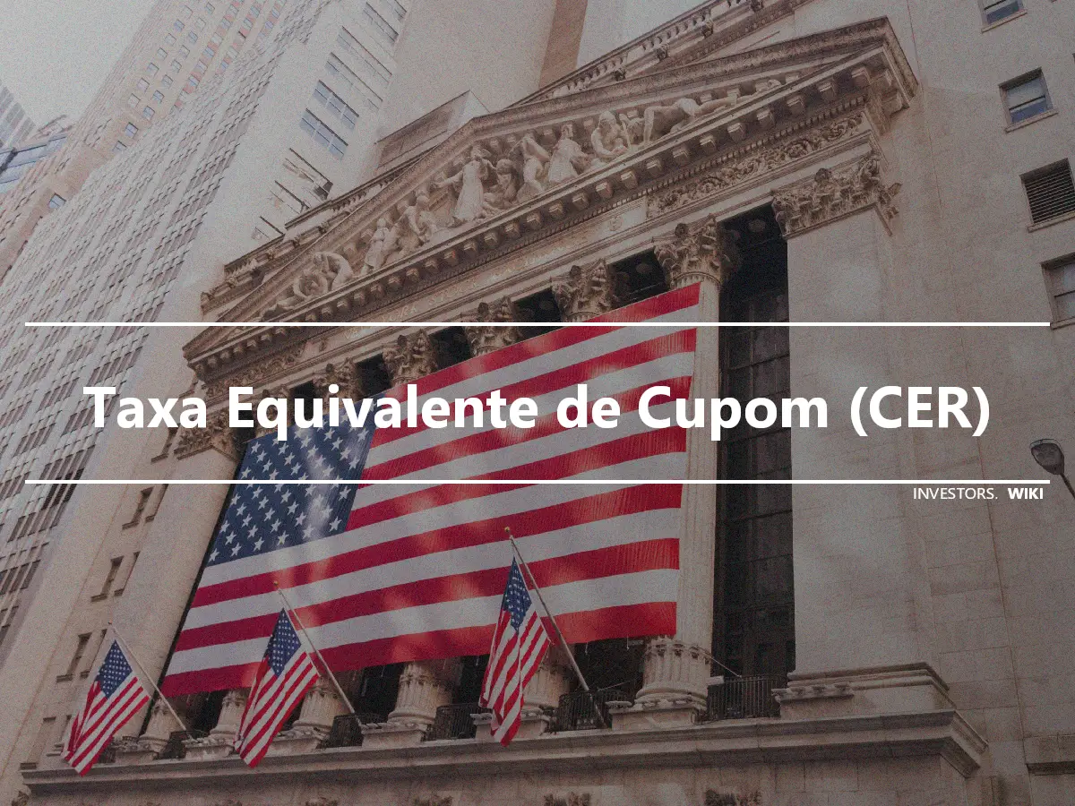 Taxa Equivalente de Cupom (CER)