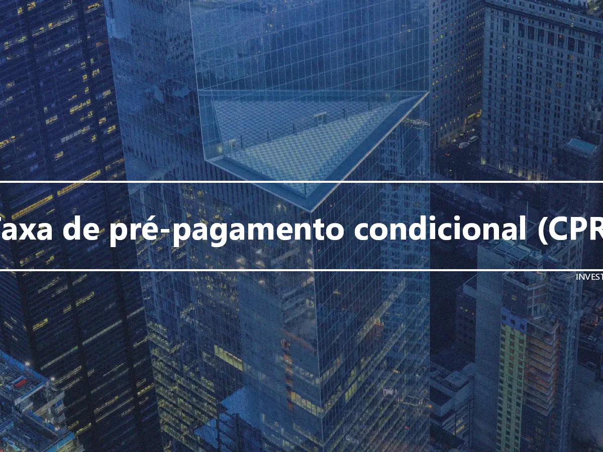 Taxa de pré-pagamento condicional (CPR)