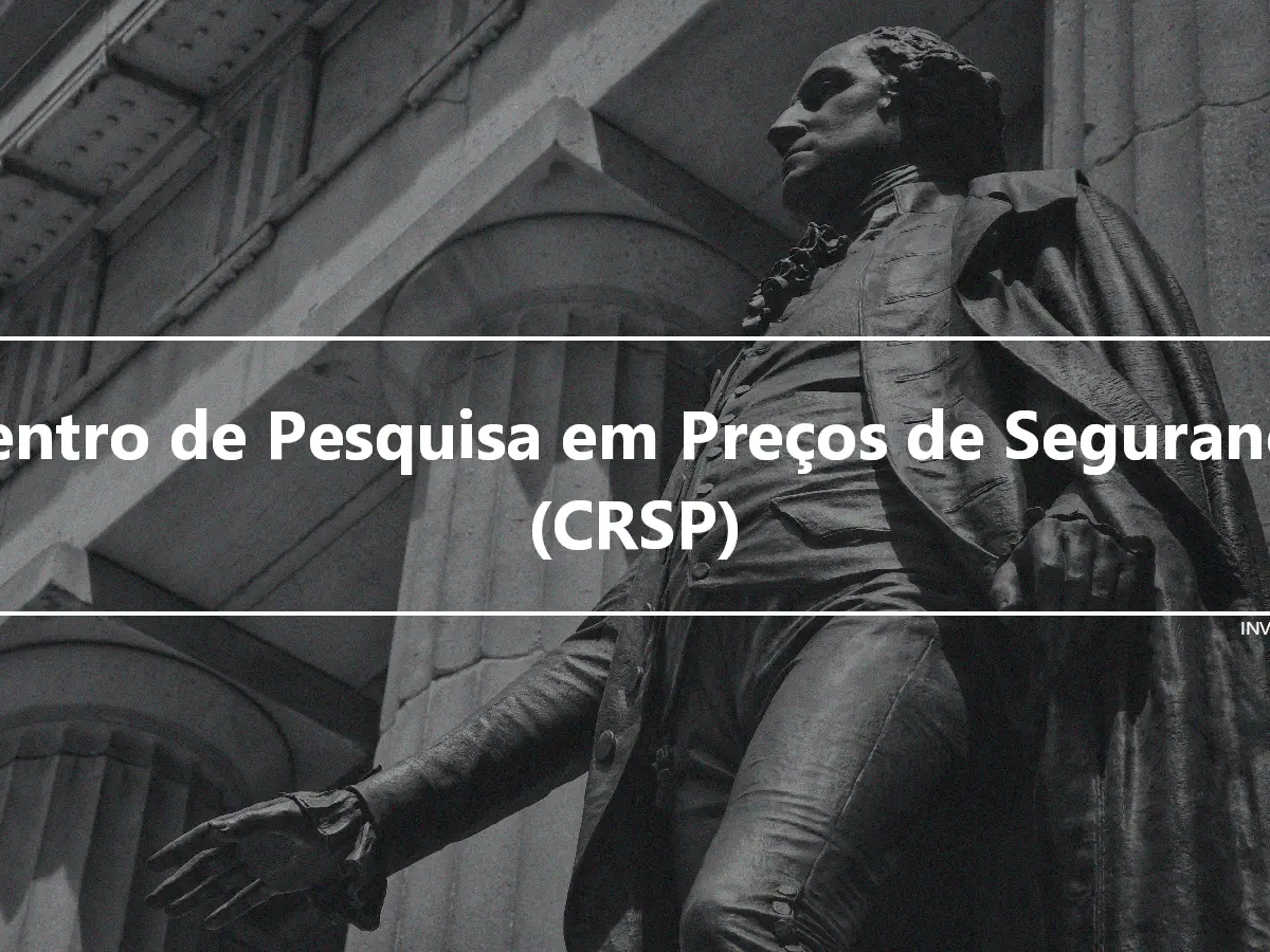 Centro de Pesquisa em Preços de Segurança (CRSP)