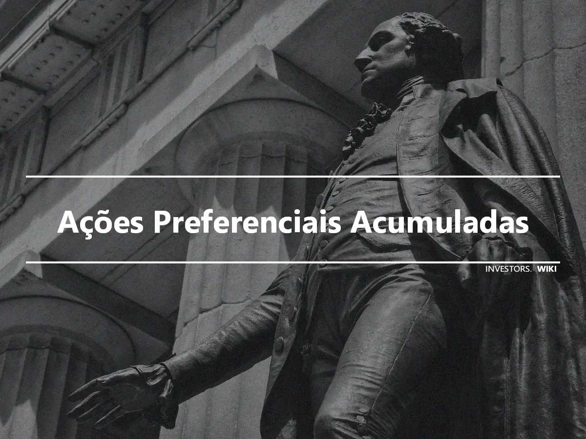 Ações Preferenciais Acumuladas