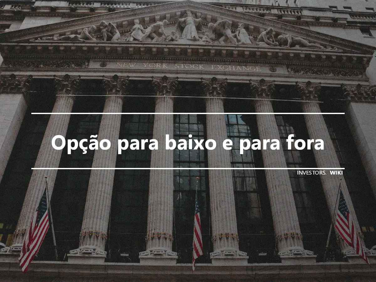 Opção para baixo e para fora