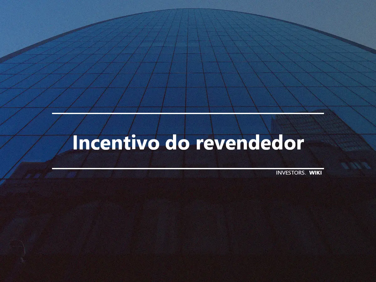 Incentivo do revendedor