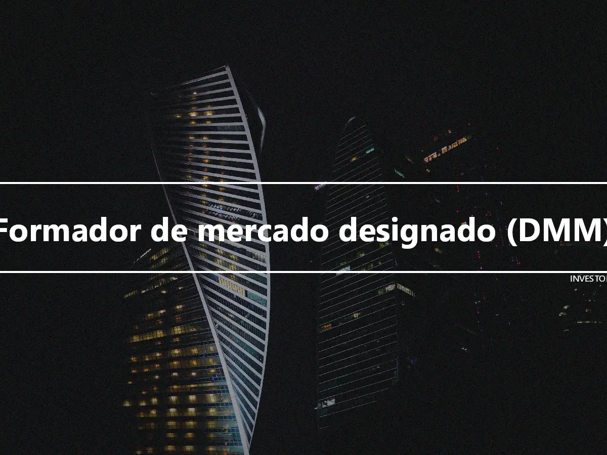 Formador de mercado designado (DMM)