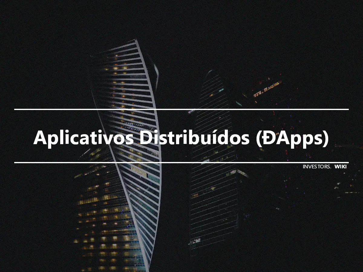 Aplicativos Distribuídos (ĐApps)