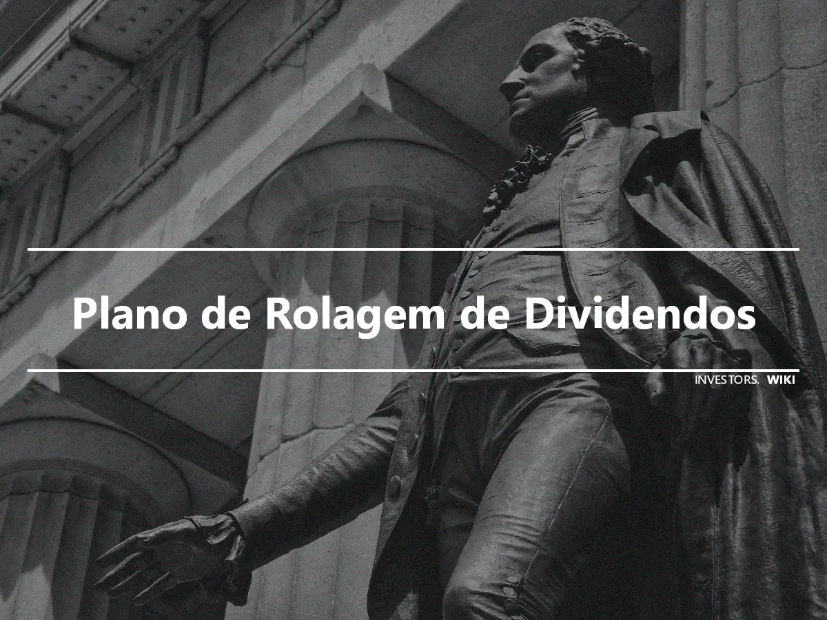 Plano de Rolagem de Dividendos