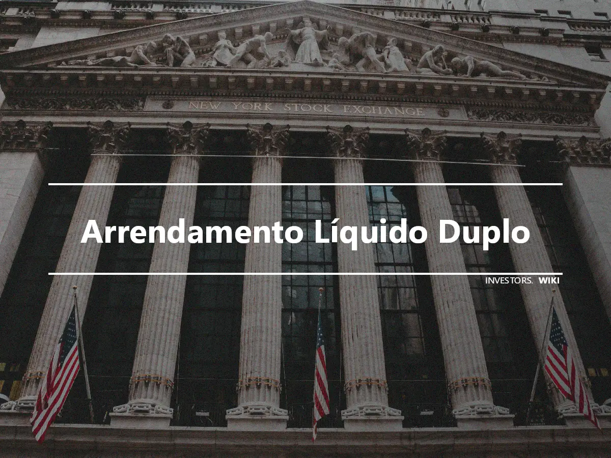 Arrendamento Líquido Duplo