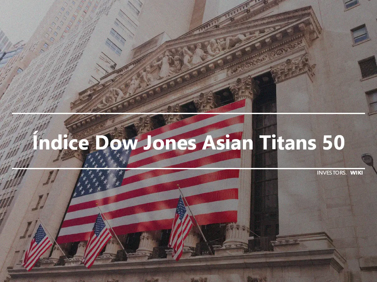 Índice Dow Jones Asian Titans 50