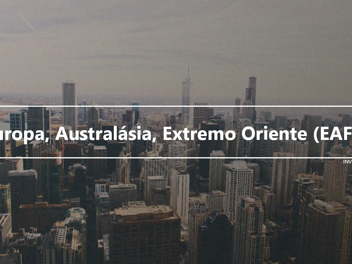 Europa, Australásia, Extremo Oriente (EAFE)