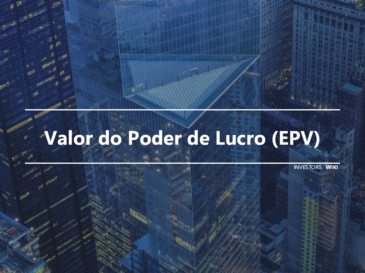 Valor do Poder de Lucro (EPV)