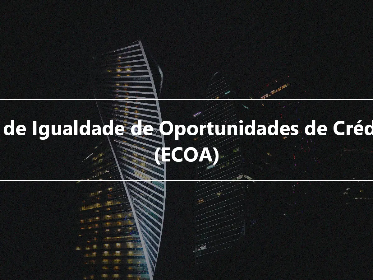 Lei de Igualdade de Oportunidades de Crédito (ECOA)