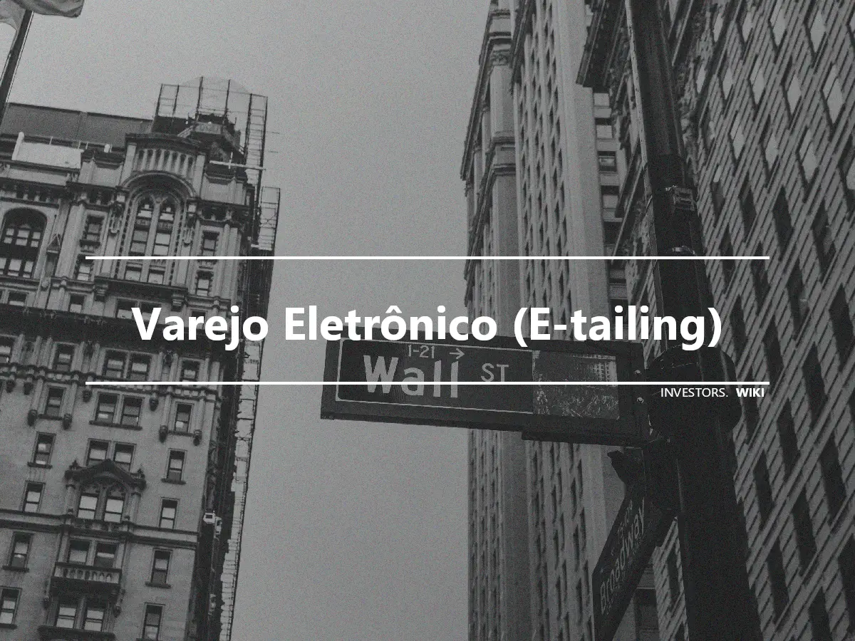 Varejo Eletrônico (E-tailing)