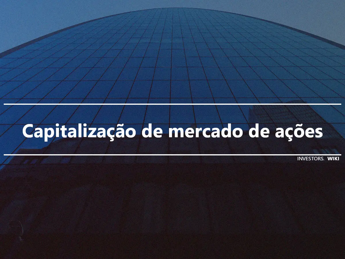 Capitalização de mercado de ações